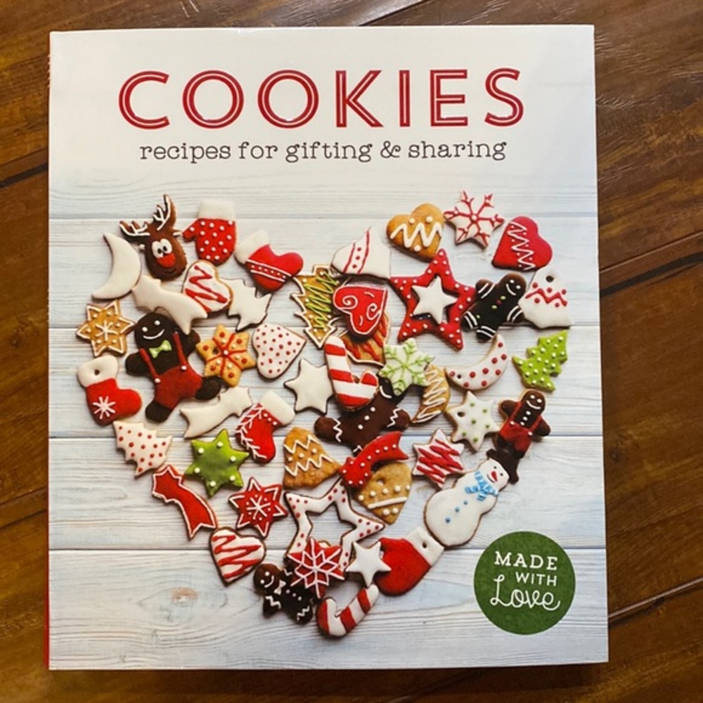 Cookies - Recipes for Gifting &‎ Sharing cookbook